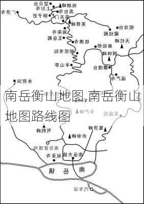 南岳衡山地图,南岳衡山地图路线图