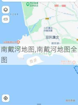 南戴河地图,南戴河地图全图