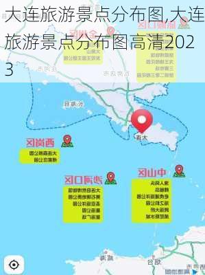 大连旅游景点分布图,大连旅游景点分布图高清2023